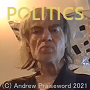 Browser Doesn't Show Andrew Praiseword's portrait: P-O-L-I-T-I-C-S__Copyright-Andrew-Praiseword_2021_90x90_Sep-22-2021.png
